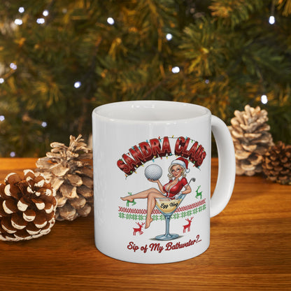SANDRA CLAUS Holiday Mug - Sip of My Bathwater?..
