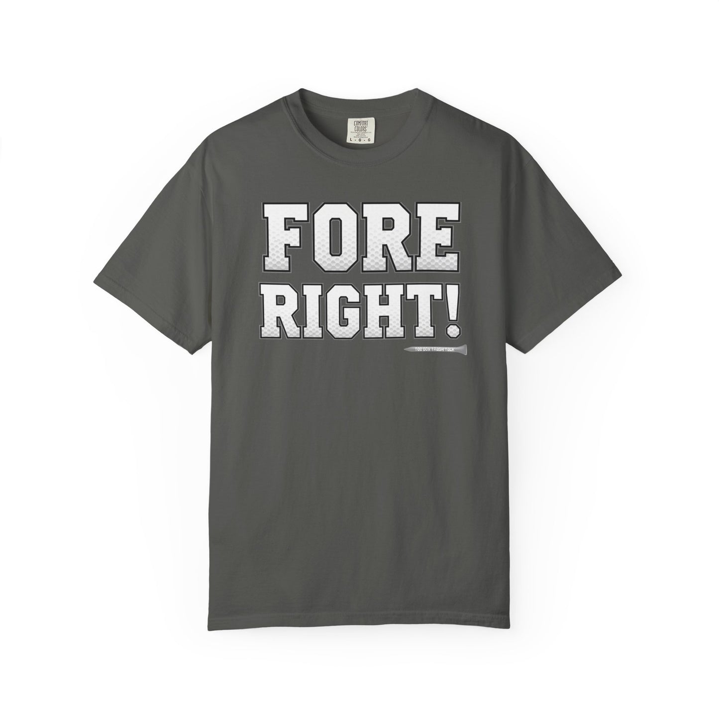 Fore Right! Golf T-Shirt — Tee Box Trash Talk Signature Apparel