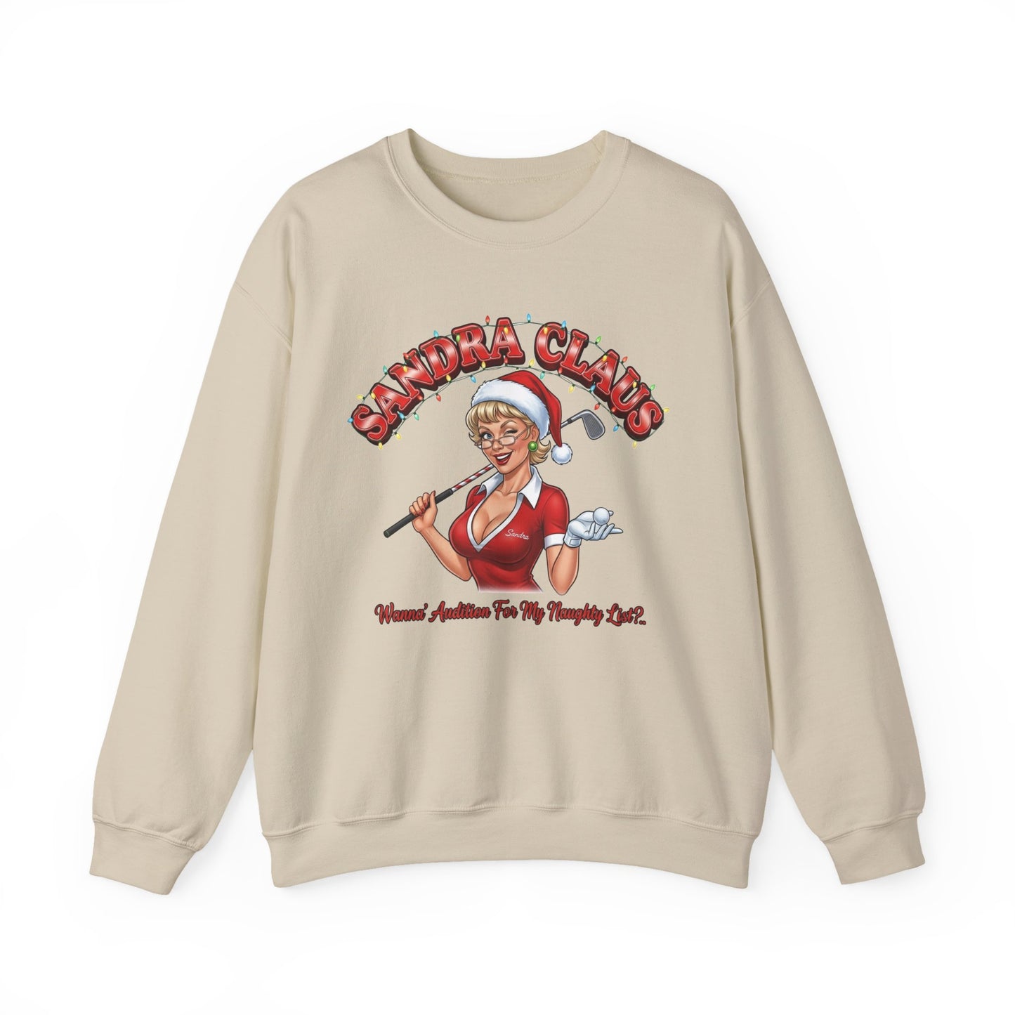 SANDRA CLAUS Sweatshirt - Wanna Audition For My Naughty List