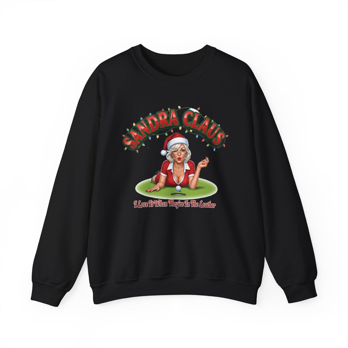 SANDRA CLAUS Sweatshirt - I Love It When They're In The Leather