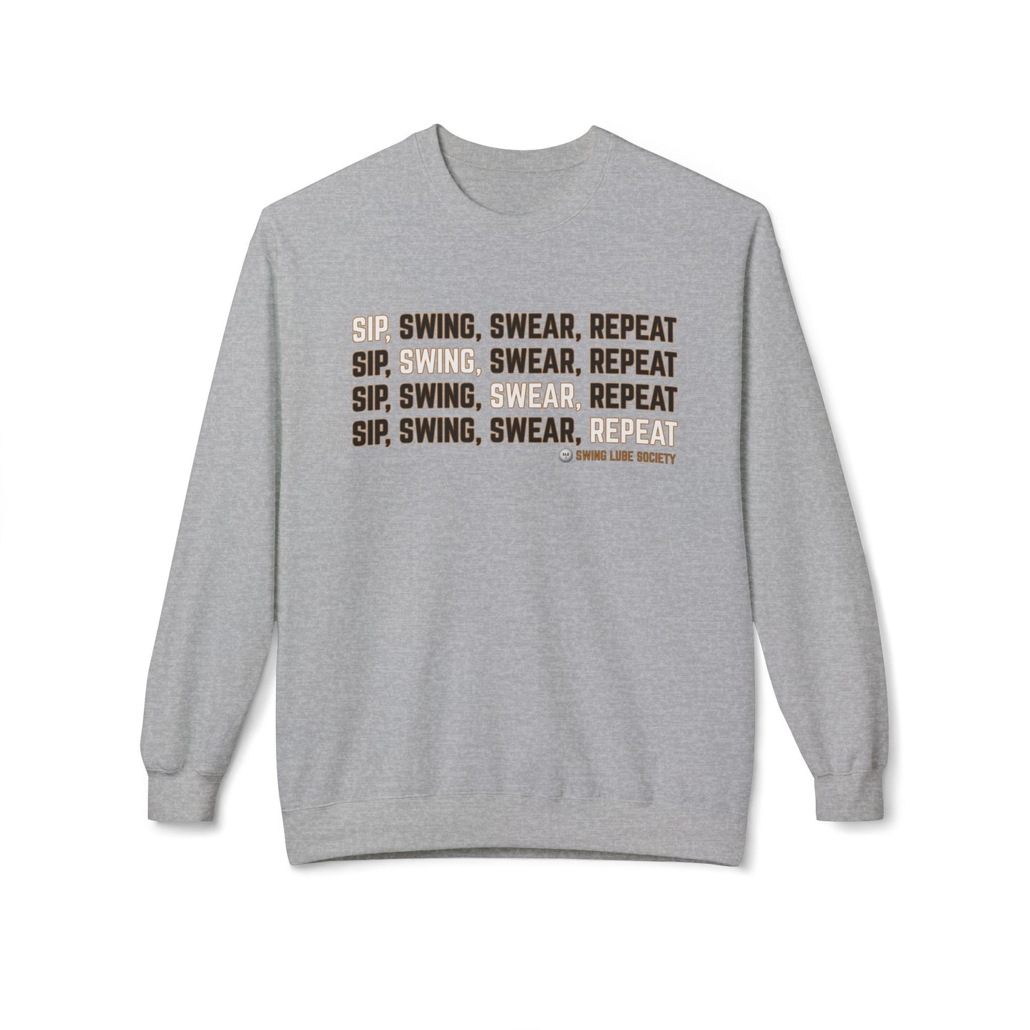 "Sip, Swing, Swear, Repeat" Golf Sweatshirt - Swing Lube Society Signature Apparel