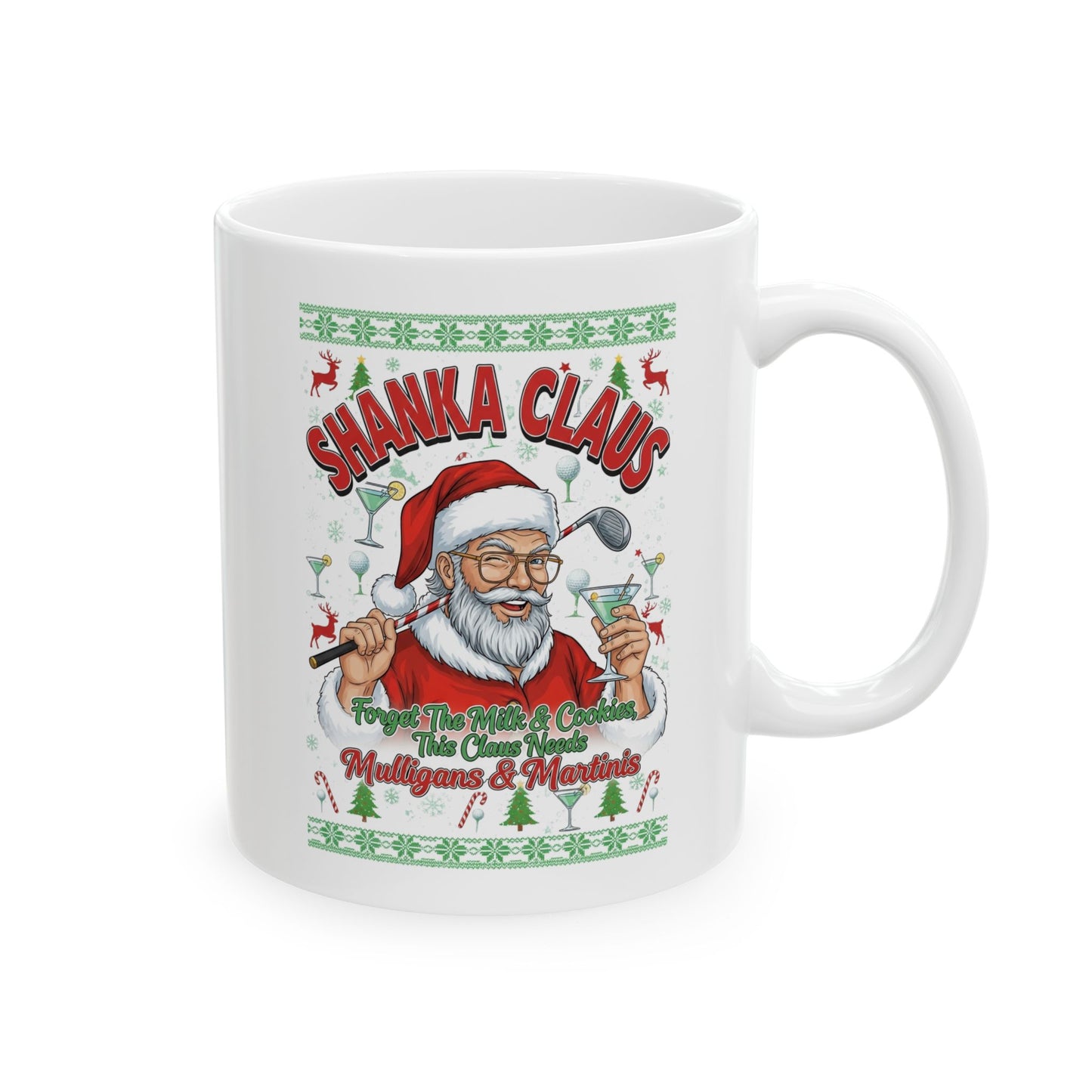 SHANKA CLAUS Holiday Mug - Forget The Milk & Cookies, This Claus Needs Mulligans & Martinis