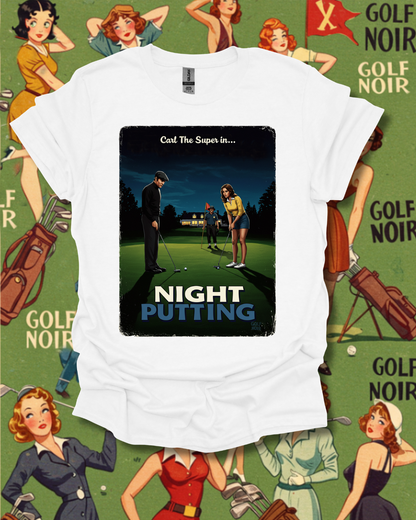 Night Putting T-Shirt - Starring CARL THE SUPER